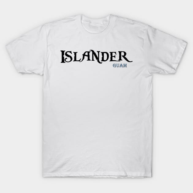 Islander - Guam T-Shirt by islander